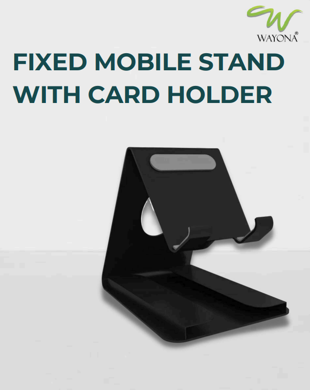 FIXED MOBILE STAND WITH CARD HOLDER
